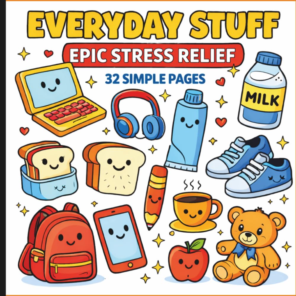 Everyday stuff coloring book: Stress relief