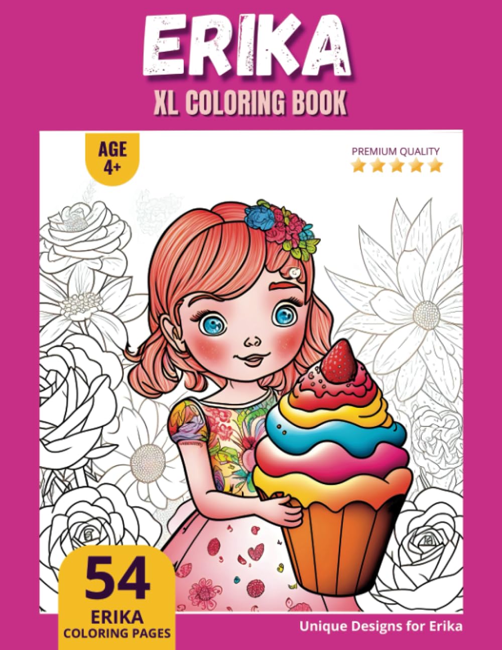 Erika Coloring Book: Perfect Personal Name Gift - XL Edition - Age 4+ - 54 coloring pages for girls - Premium Quality - Erika Coloring page