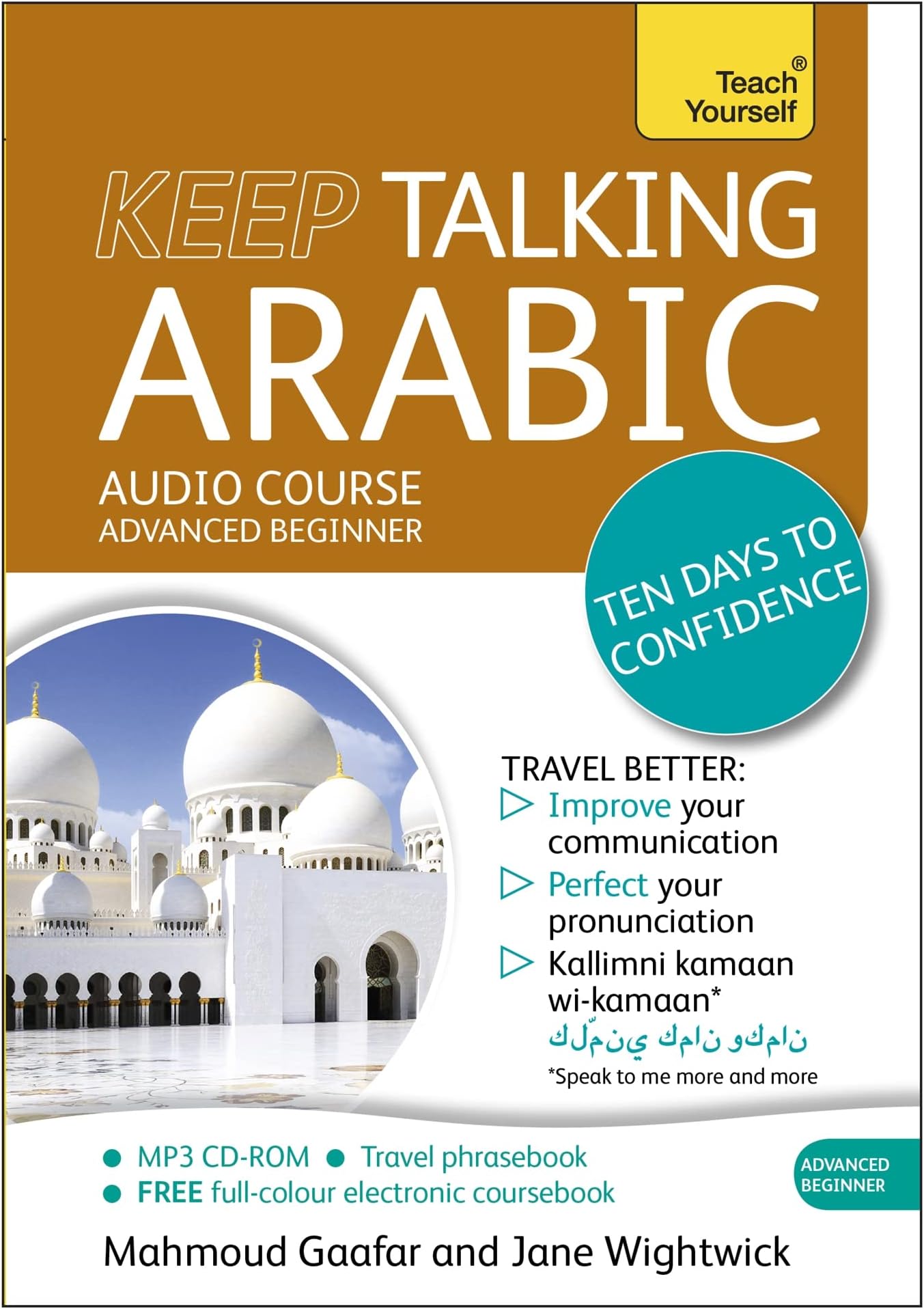 Keep Talking Arabic Audio Course - Ten Days to Confidence: (Audio pack) Advanced beginner's guide to speaking and understanding with confidence (Teach Yourself)