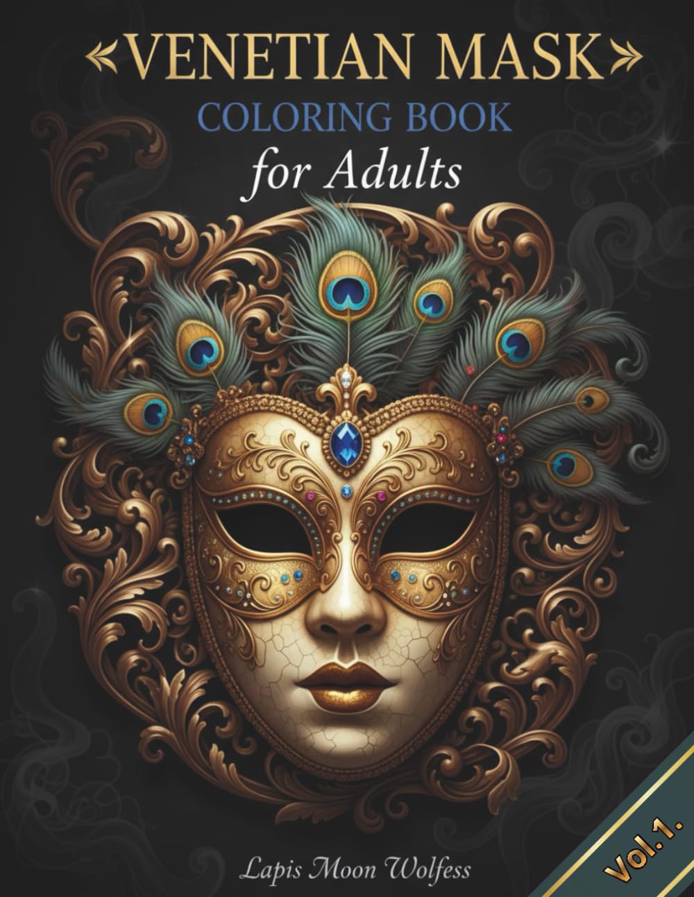 Venetian Masquerade Mask Coloring Book for Adults: Elegant Venetian Masks, Ornate Baroque Patterns & Luxurious Line Art for Adult Coloring, Mindfulness and Relaxation (Masquerade Mask Collection)