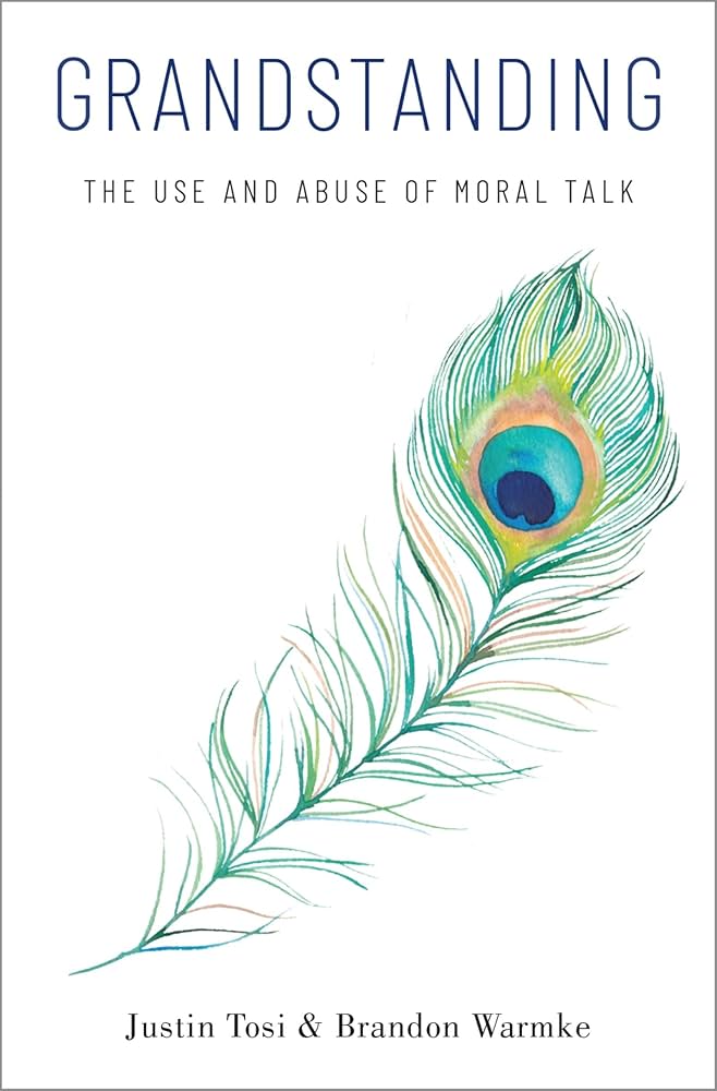 Amazon.com: Grandstanding: The Use and Abuse of Moral Talk