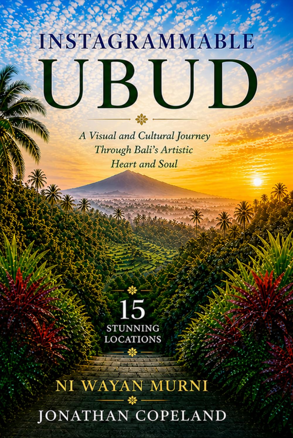 Instagrammable Ubud: A Visual and Cultural Journey Through Bali’s Artistic Heart and Soul in 15 stunning locations