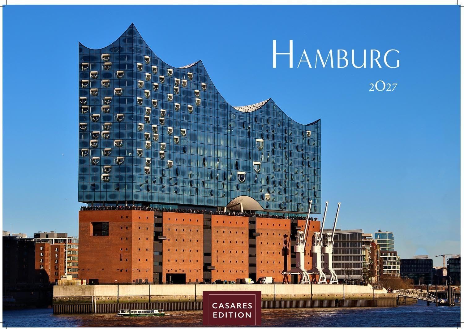 Hamburg Kalender 2027 - Wandkalender | Fotokalender Deutschland 50x35cm | mit stimmungsvollen Motiven von Hafen, Elbe, Speicherstadt und hanseatischem Flair