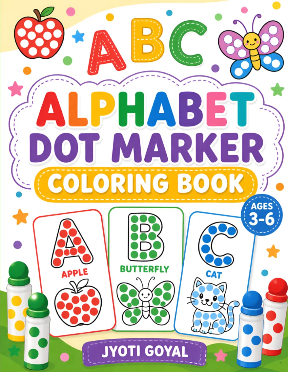 Dab & Learn ABC Book: Dot Marker Alphabet Activity Book for Kids Ages 3-6: Fun ABC Do A Dot Activity Book for Toddlers & Preschoolers | Easy Letter ... Motor Skills & Enjoy Mess-Free Coloring