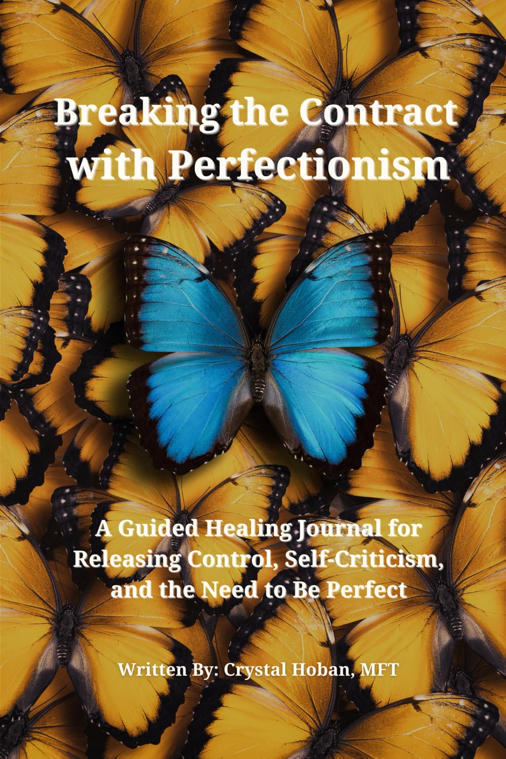 Breaking the Contract with Perfectionism: A Guided Healing Journal for Releasing Control, Self-Criticism, and the Need to Be Perfect