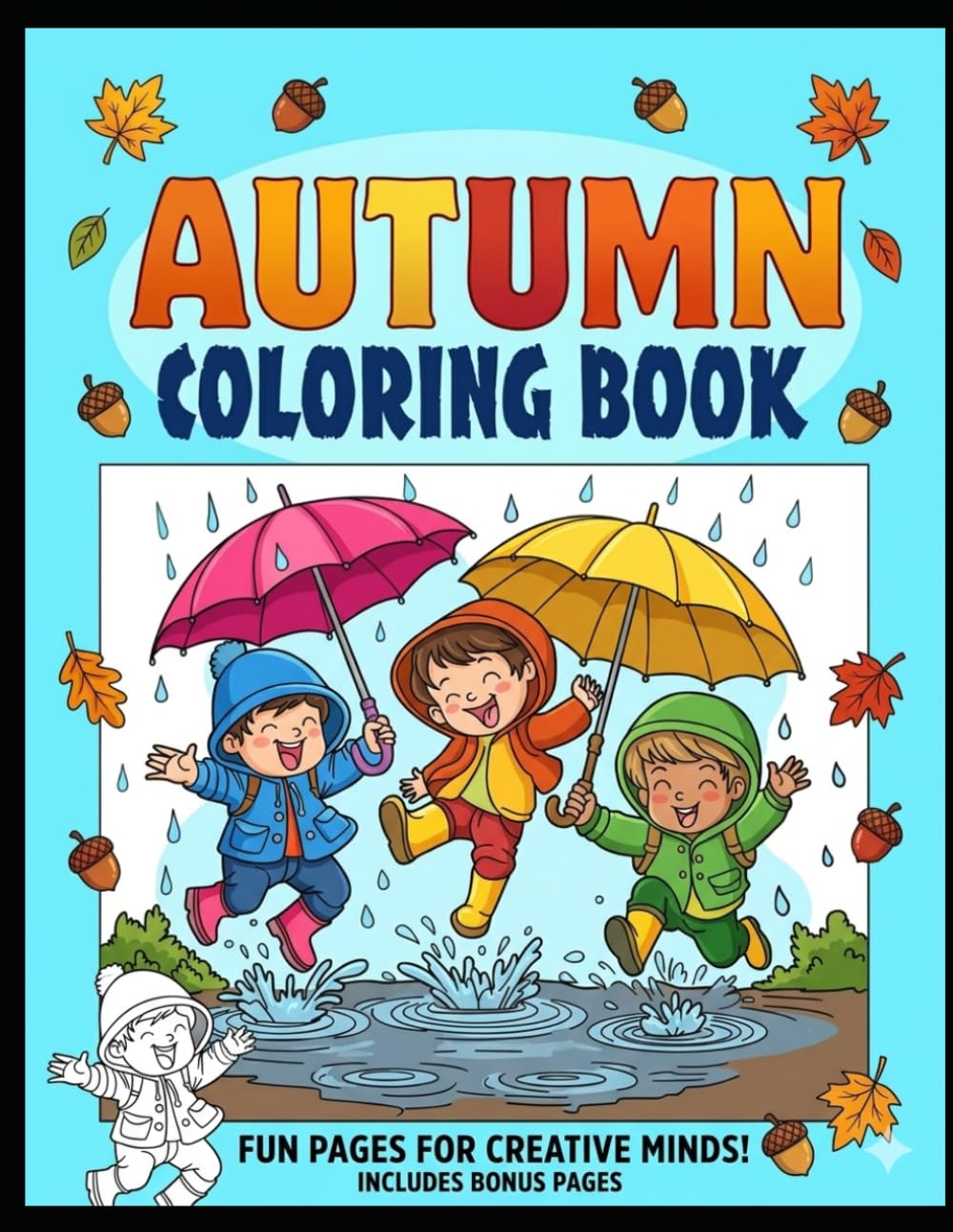 Autumn Coloring Book for Kids and Adults: Fun Fall Leaves, Pumpkins, Cozy Scenes & Relaxing Nature Designs: A Creative Fall-Themed Coloring Adventure ... Animals, Harvest Fun, and Stress-Relief Pages