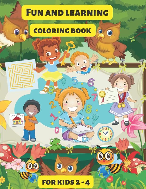 Fun And Learning Coloring Book For Kids 2 - 4: A Simple And Large Exercise Book For Children . Playing With Numbers , Shapes and Colors . Mazes , Dots and more