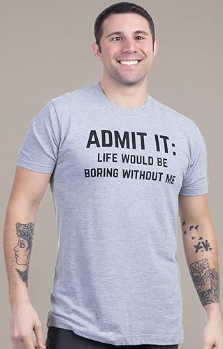 Miniatura 7 de Admítelo, la vida sería aburrida sin mí Camiseta divertida, frase sarcástica con humor de broma para hombres y mujeres