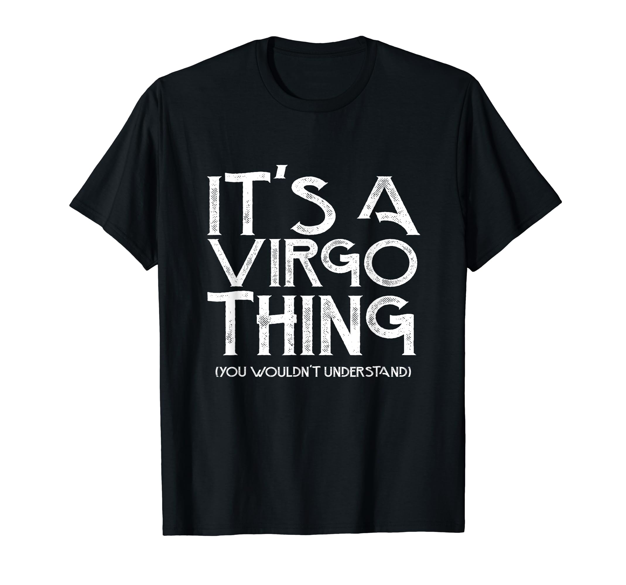 Drazzinya TeesIt's a virgo thing you wouldn't understand T-Shirt