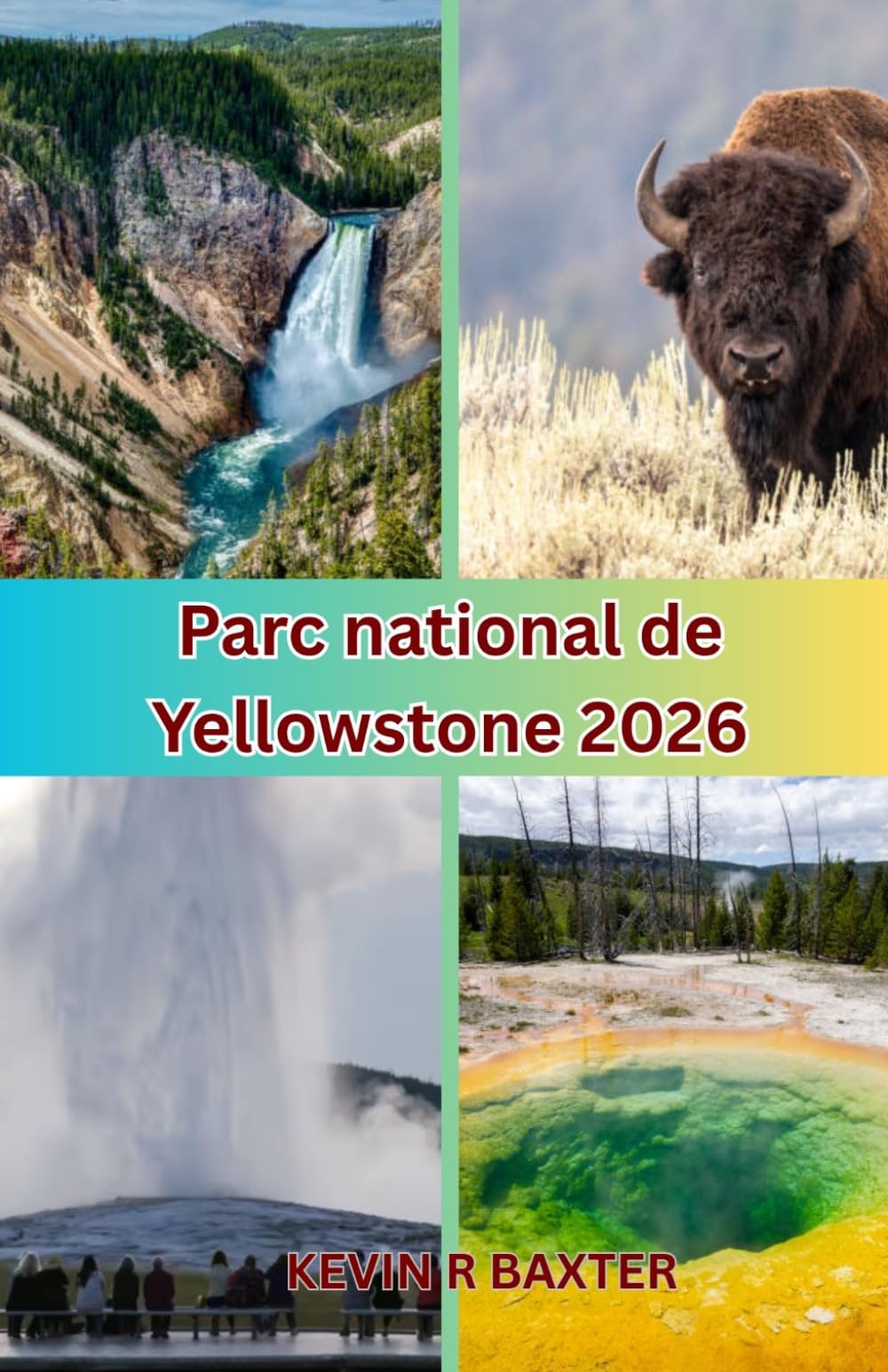 Parc national de Yellowstone 2026: Ce que la plupart des voyageurs manquent : des trésors cachés et des expériences inédites à Yellowstone
