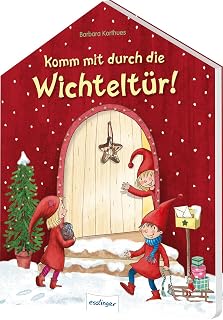 Komm mit durch die Wichteltür!: In Haus-Form gestanztes Pappbilderbuch ab 3 Jahren