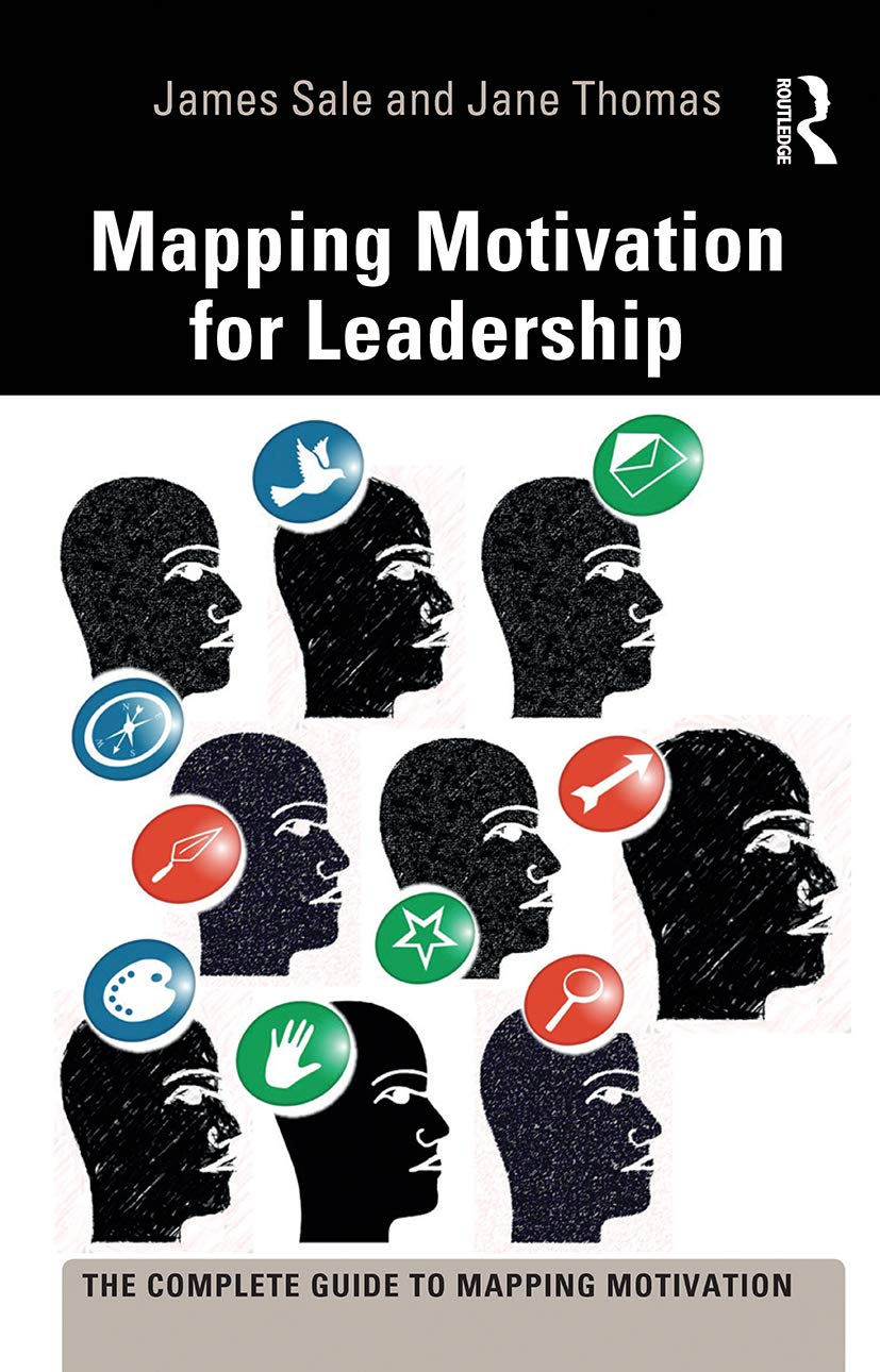 Mapping Motivation for Leadership (The Complete Guide to Mapping Motivation)