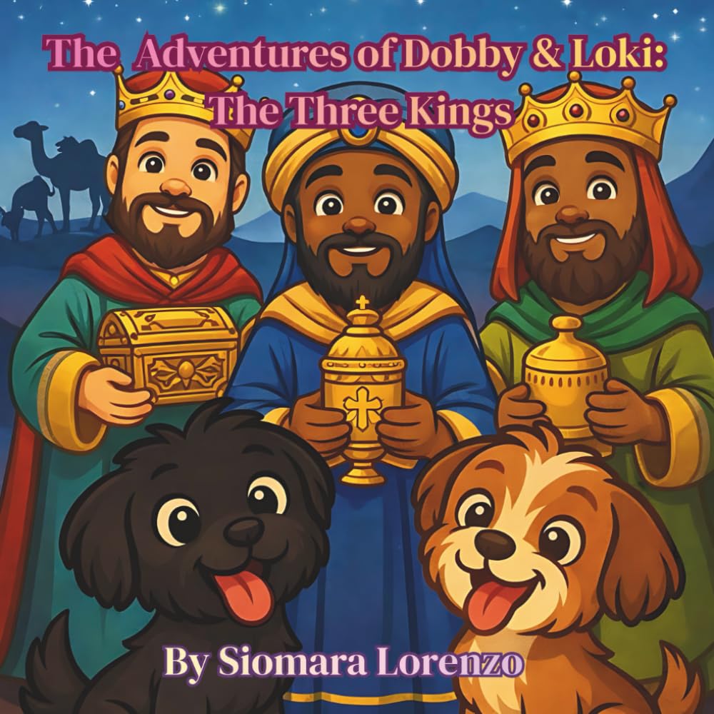 The Adventures of Dobby and Loki: The Three Kings (The Adventures of Loki and Dobby)