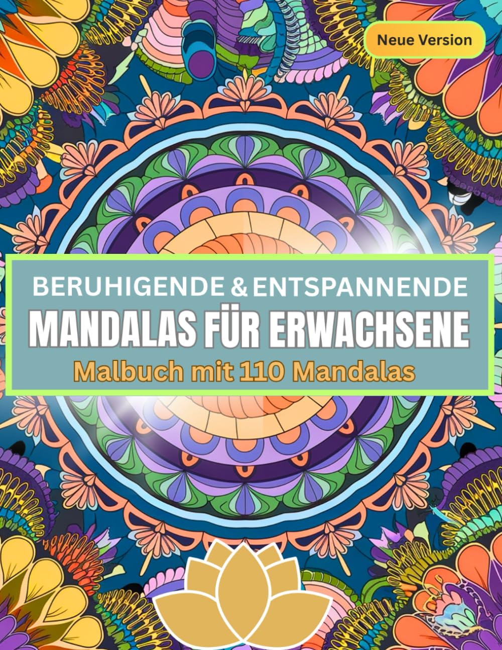 Beruhigende & entspannende Mandalas für Erwachsene - Malbuch mit 110 Mandalas zum Abbau von Wut, Ärger, Stress, Aggression und Zorn: Für den ... als Mandala Geschenk - Geschenkbuch: *NEU*