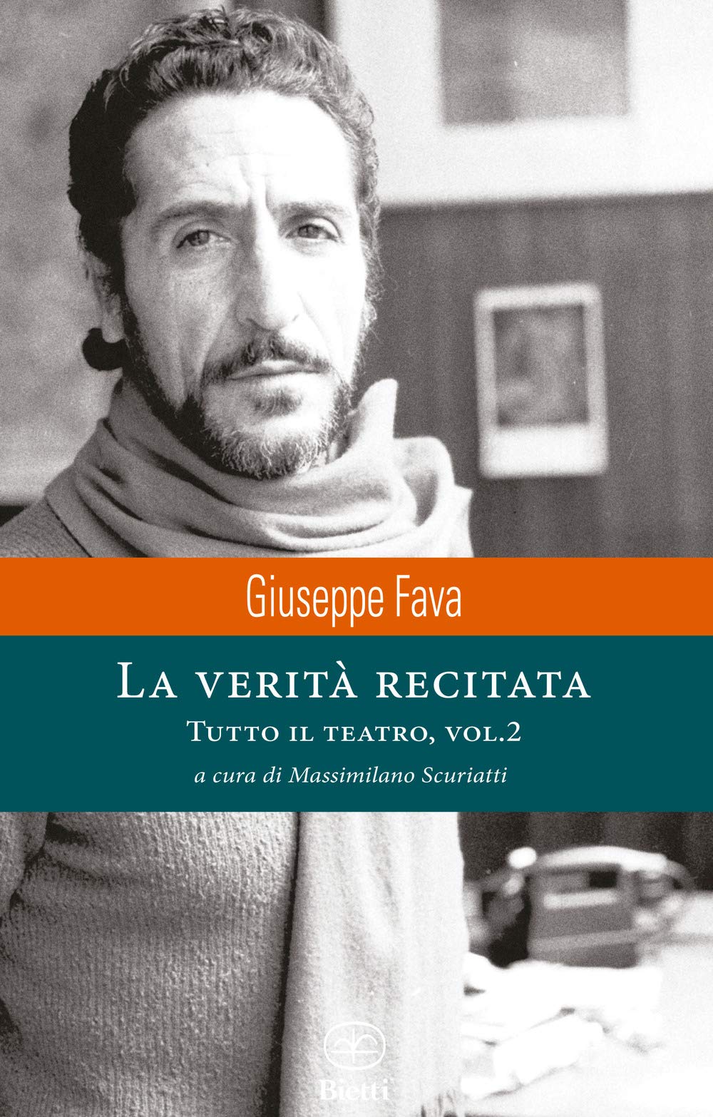 La verità recitata. Tutto il teatro (Vol. 2)