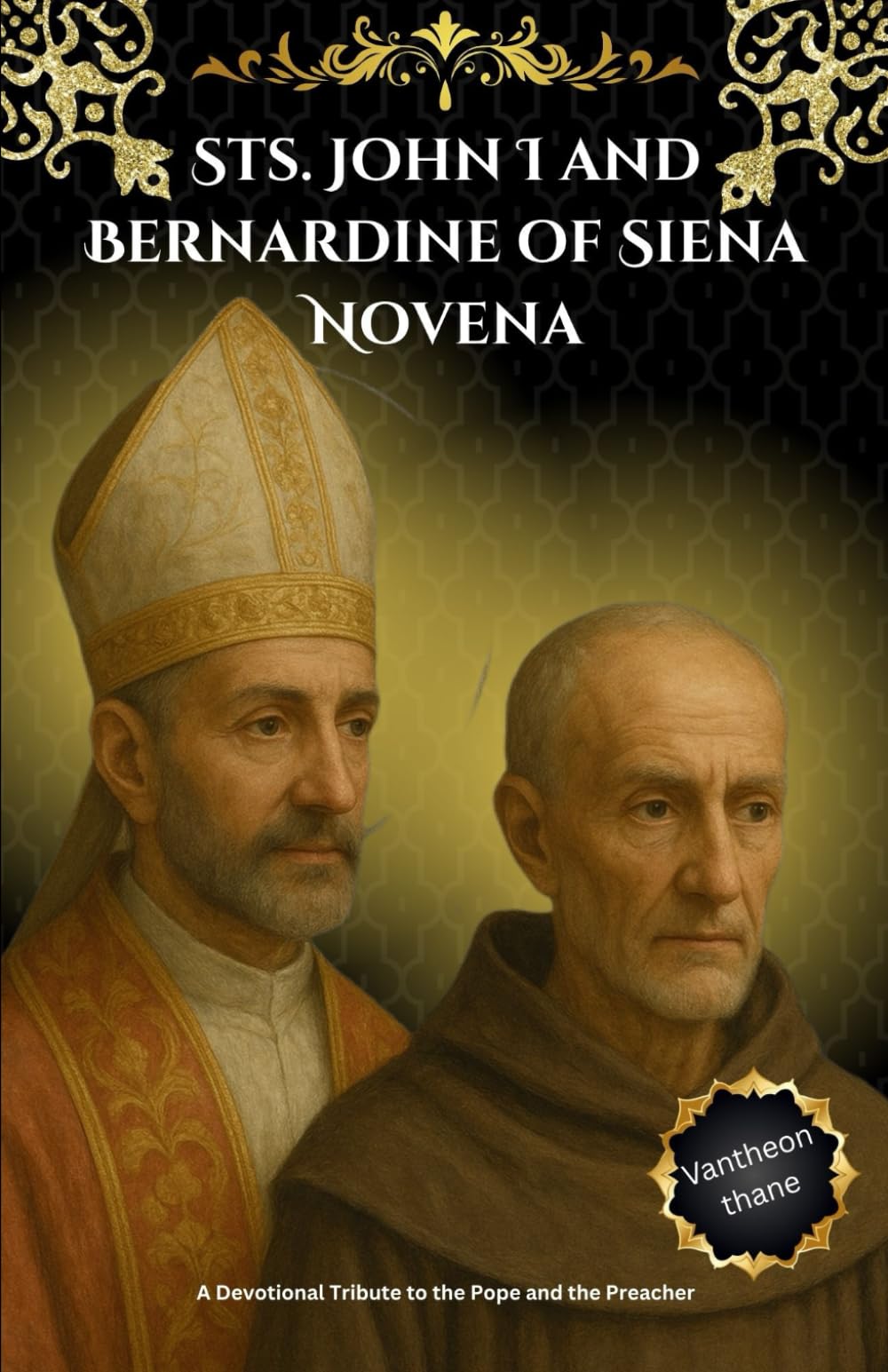Sts. John I and Bernardine of Siena Novena: A Devotional Tribute to the Pope and the Preacher