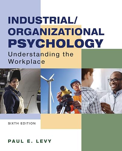 Industrial/Organizational Psychology: Understanding the Workplace