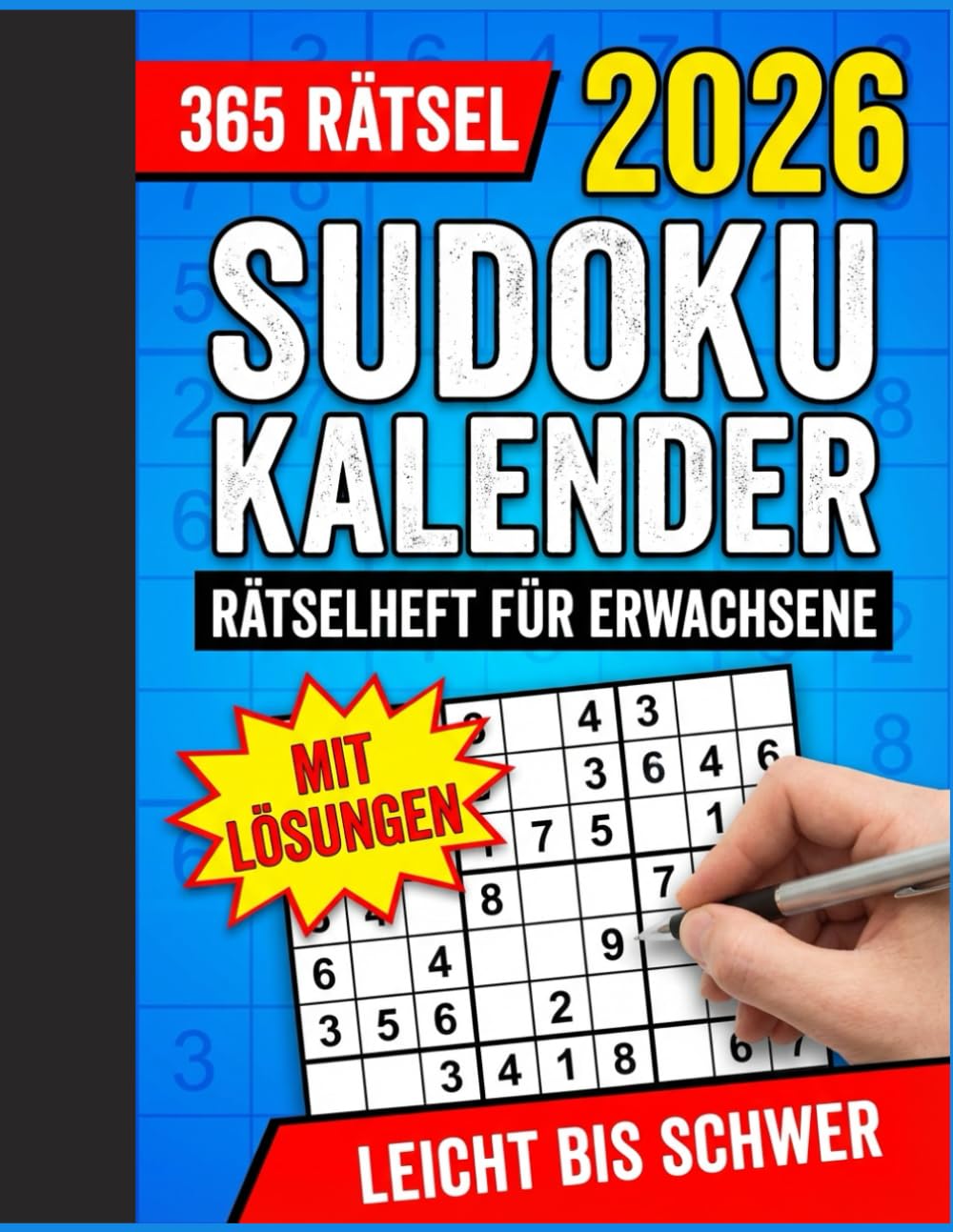 Sudoku Kalender 2026: 366 tägliche Sudoku Rätsel im Großdruck für Erwachsene und Senioren – Jahresausgabe mit Lösungen