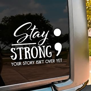 Stay Strong Your Story Isn't Over Yet 자동차 데칼 재미있는 인식, 정신 건강, 데칼 비닐 방수 20.3cm(8인치) 범퍼 스티커, 트럭 창문, 자동차 액세서리 장식, 엄마 아빠를 위한 선물