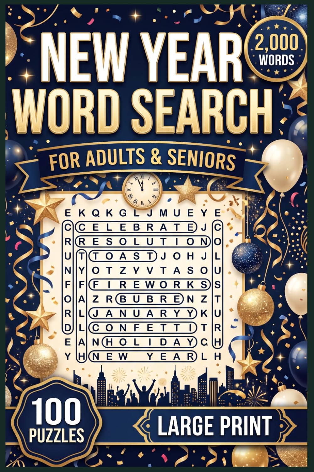 New Year Word Search: Large Print Puzzle Book for Adults and Seniors | 100 Holiday Traditions & Resolutions Puzzles with 2,000 Words