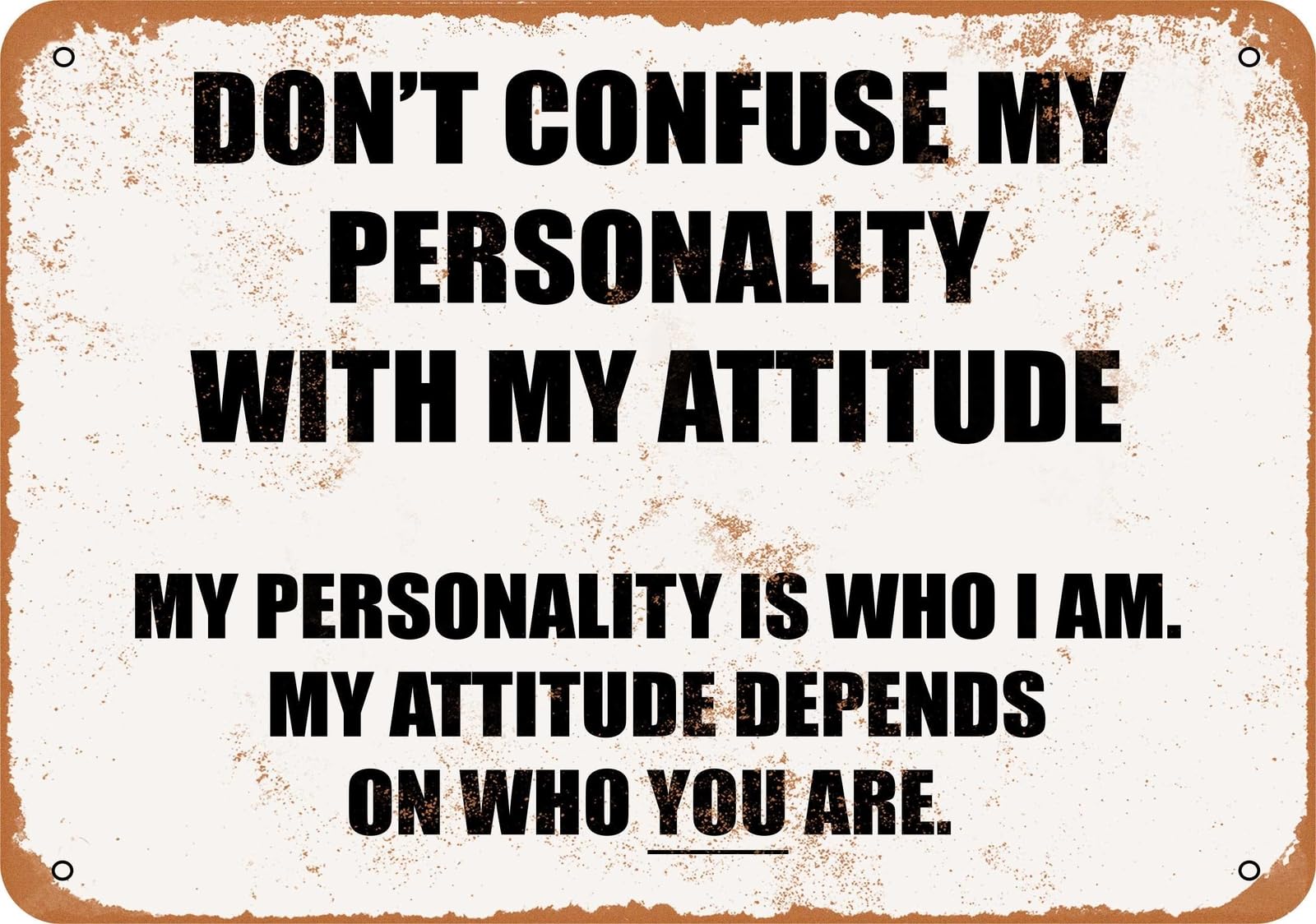 Miaomansenstore Metal Sign - Don't Confuse My Personality With My Attitude- Vintage Loo Home Decor