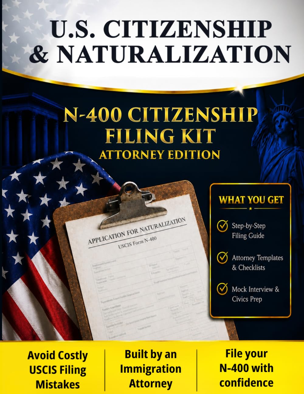 U.S. Citizenship & Naturalization: N-400 Citizenship Filing Kit: Attorney Edition