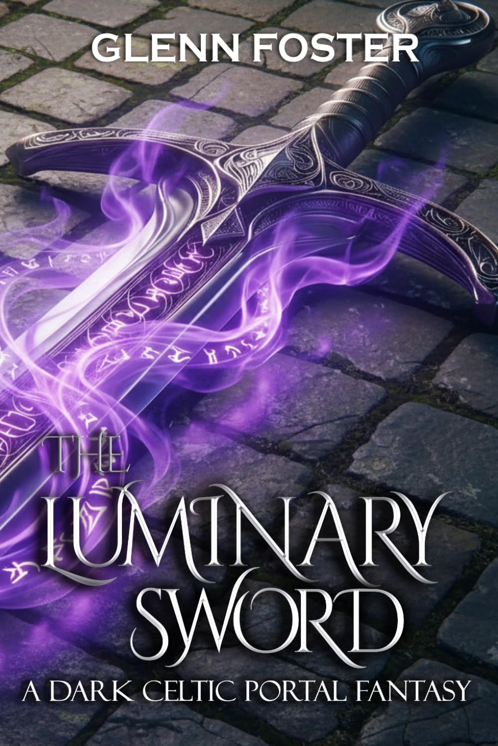 The Luminary Sword: A Dark Celtic Portal Fantasy