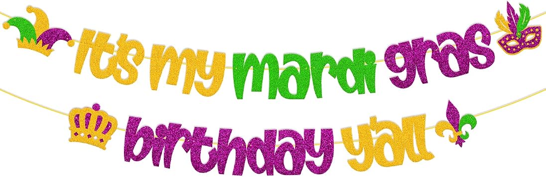 Mardi Gras Birthday Banner Its My Mardi Gras Birthday Yall Party Decoration Fat Tuesday New Orleans Masquerade Carnival Happy Birthday Party Supplies