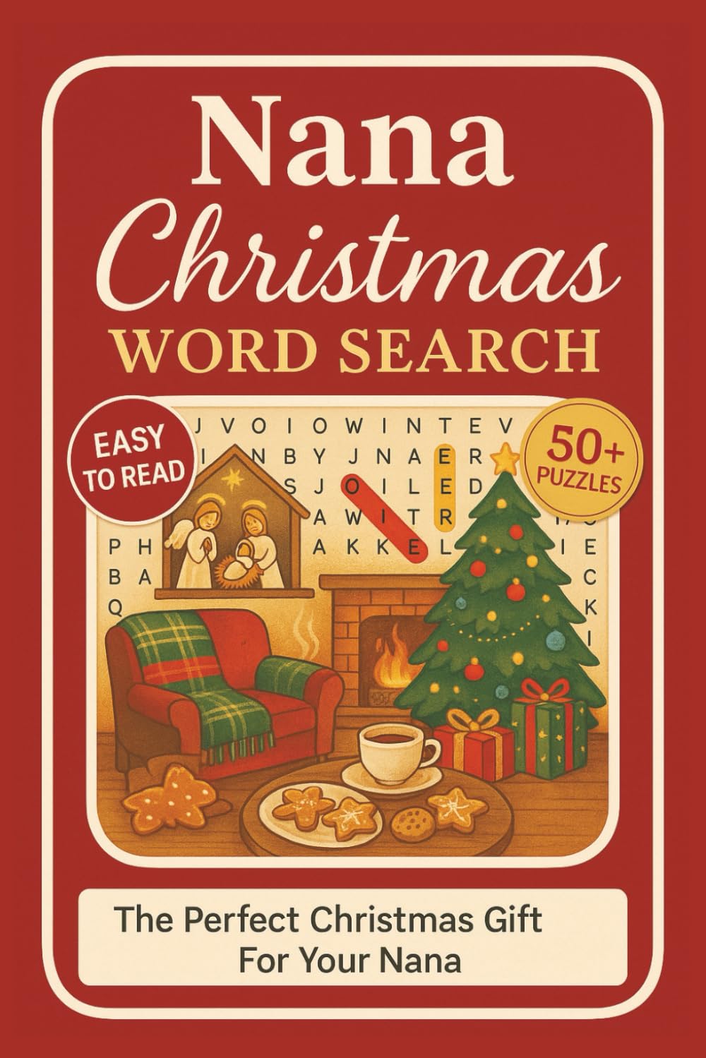 Nana Chrsitmas Word Search Puzzle Book: Word Searches with Clear And Easy to Read Words about Nana ,Festive Foods & Treats, Christmas Traditions & ... Time (Family Christmas Word Search Series)