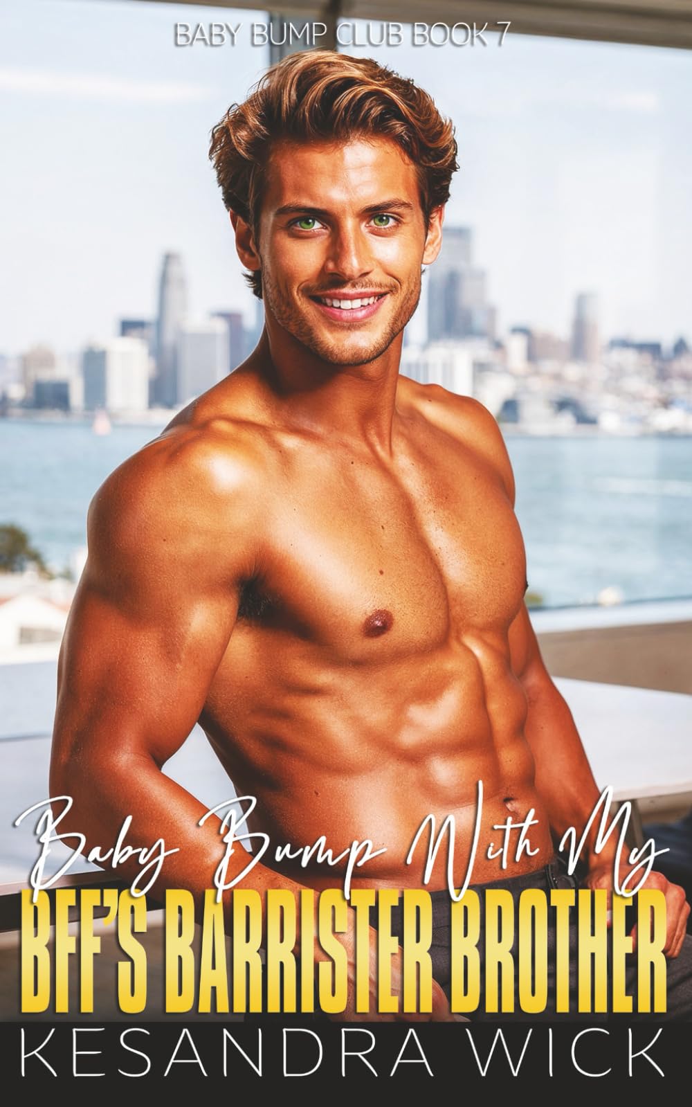 Baby Bump With My BFF's Barrister Brother: A Steamy Insta-Love Opposites Attract Surprise Pregnancy Romance (Baby Bump Club)