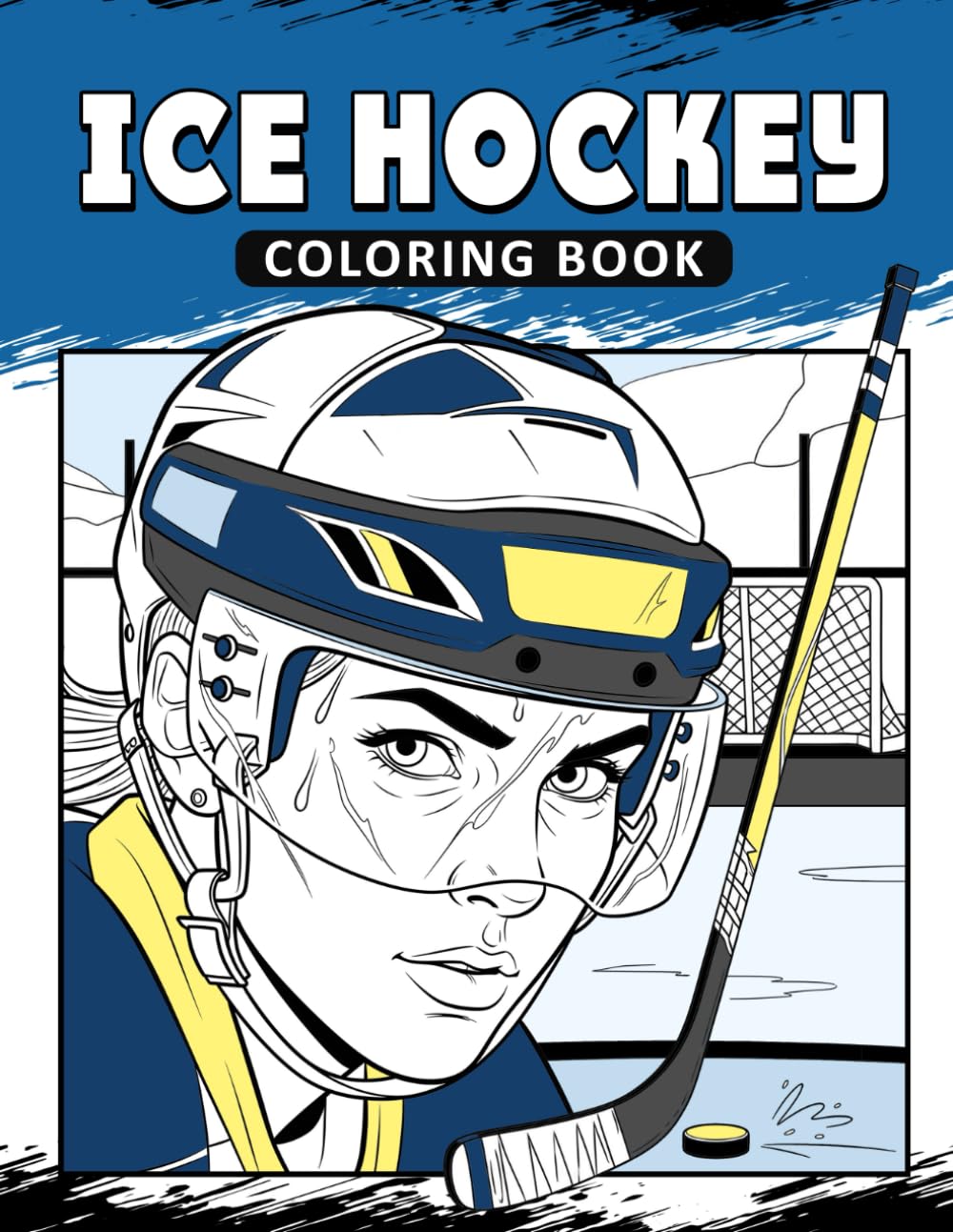 Ice Hockey Coloring Book: The Activity Book for Awesome Ice Hockey Lovers