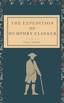 The Expedition of Humphry Clinker Annotated