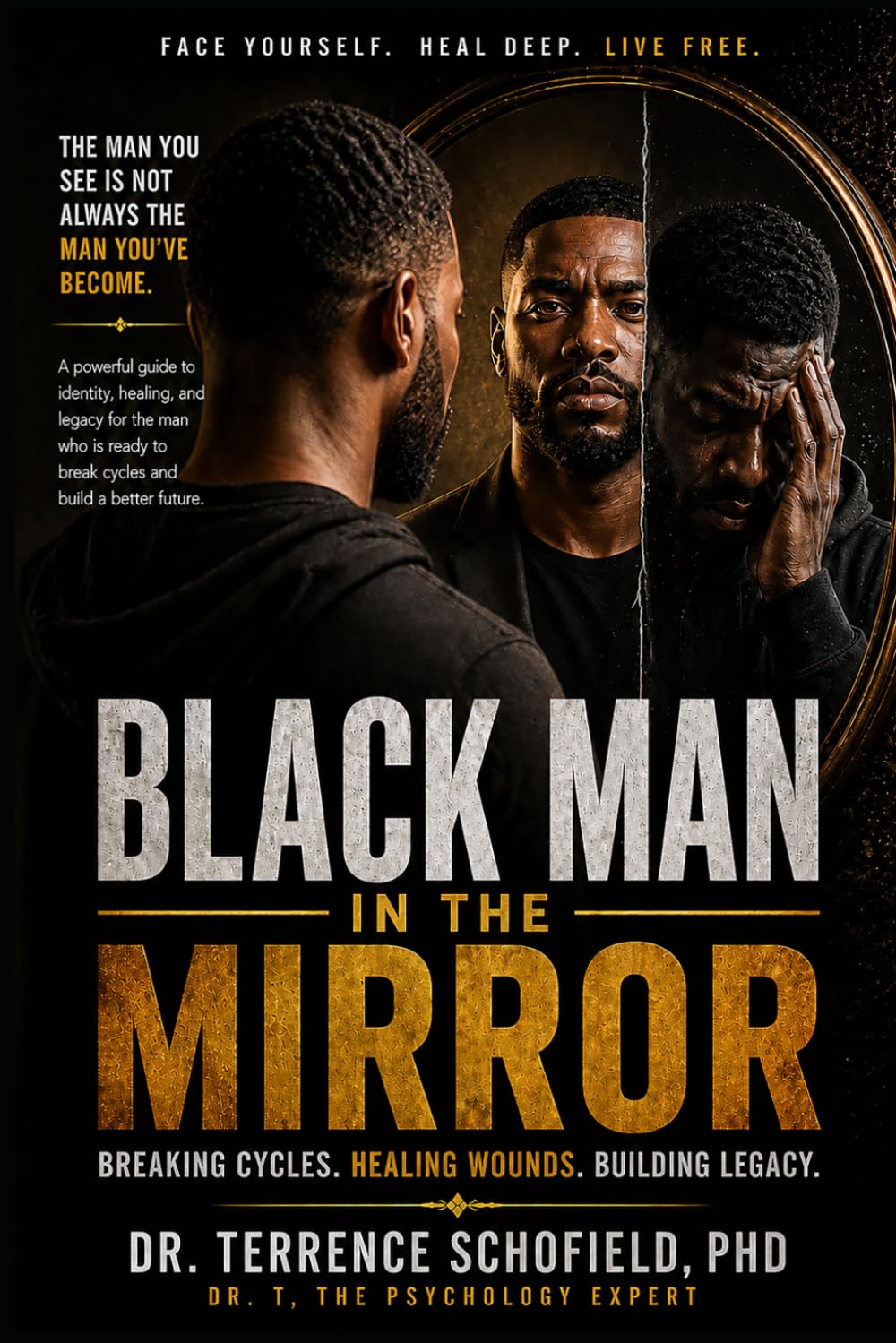 Black Man in the Mirror: Breaking Cycles. Healing Wounds. Building Legacy.