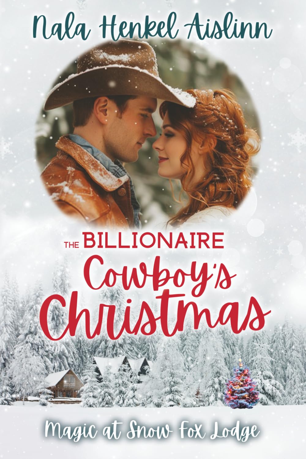 The Billionaire Cowboy's Christmas: Cowboy billionaire Christmas romance