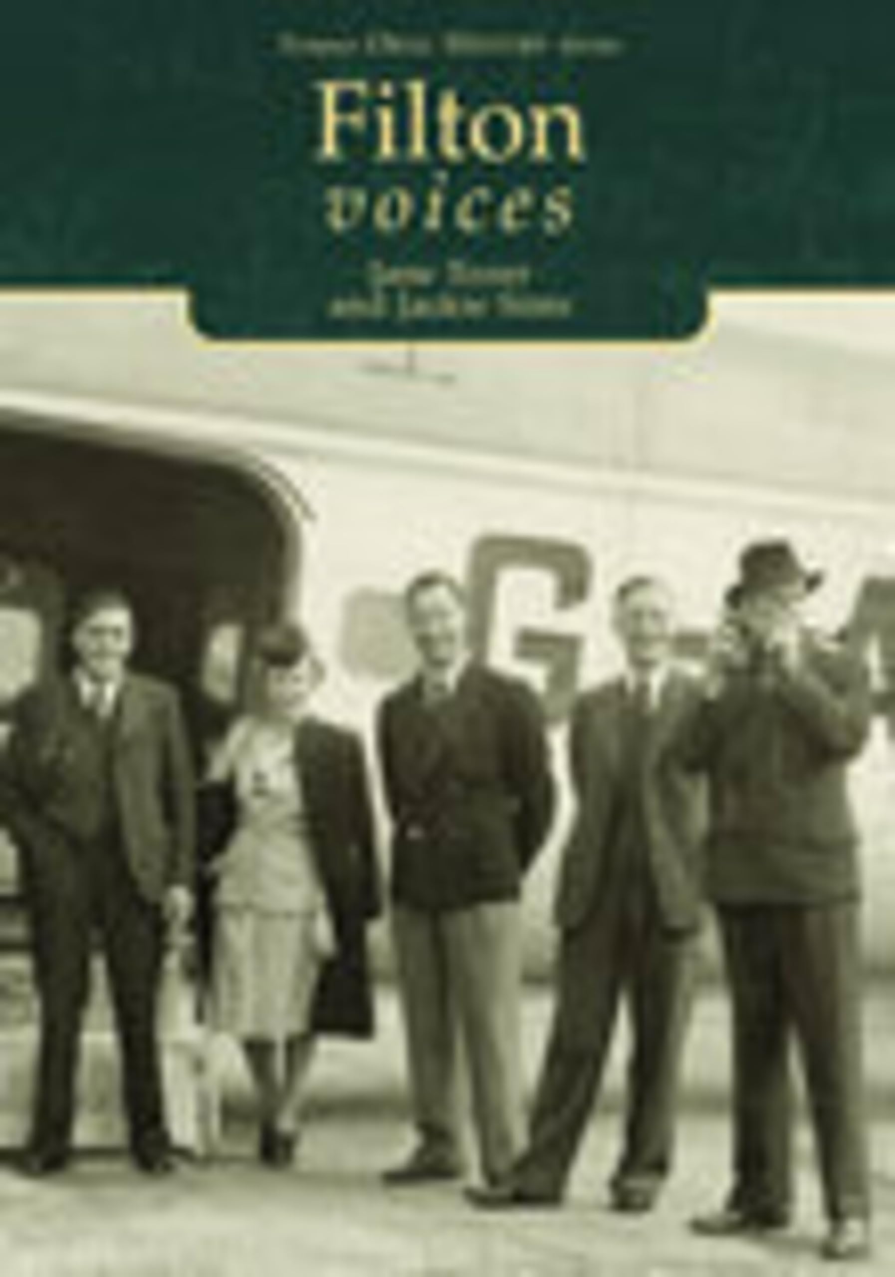 Filton Voices by Jackie Sims PAPERBACK 9780752430973