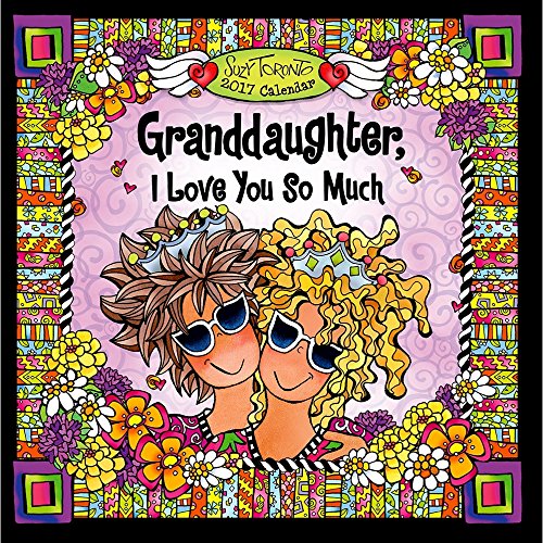 2017 Calendar: Granddaughter, I Love You So Much