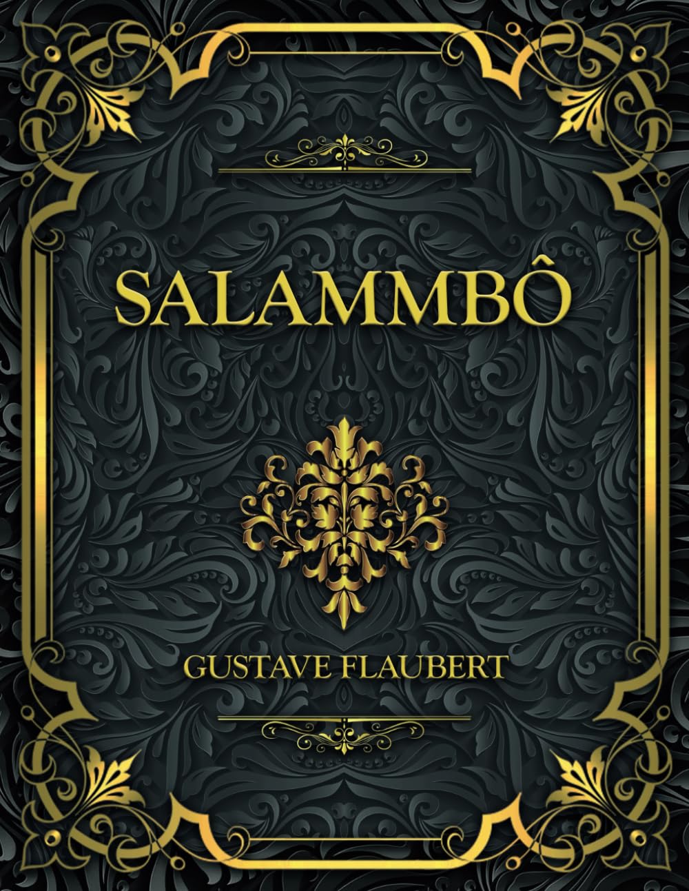 Salammbô: Gustave Flaubert