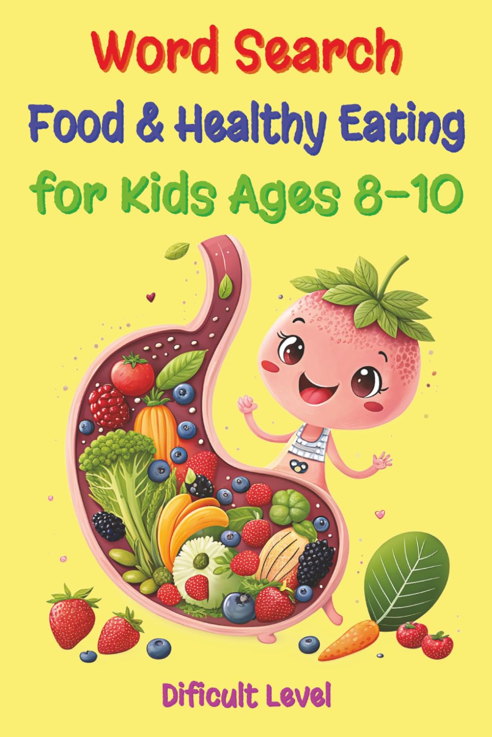 Food and Healthy Eating Word Search for Kids Ages 8–10: Difficult Food - Themed Puzzles for Nutrition, Fruits and Vegetables Learning (Healthy Food and Fun Word Search for Kids Ages 8–10)