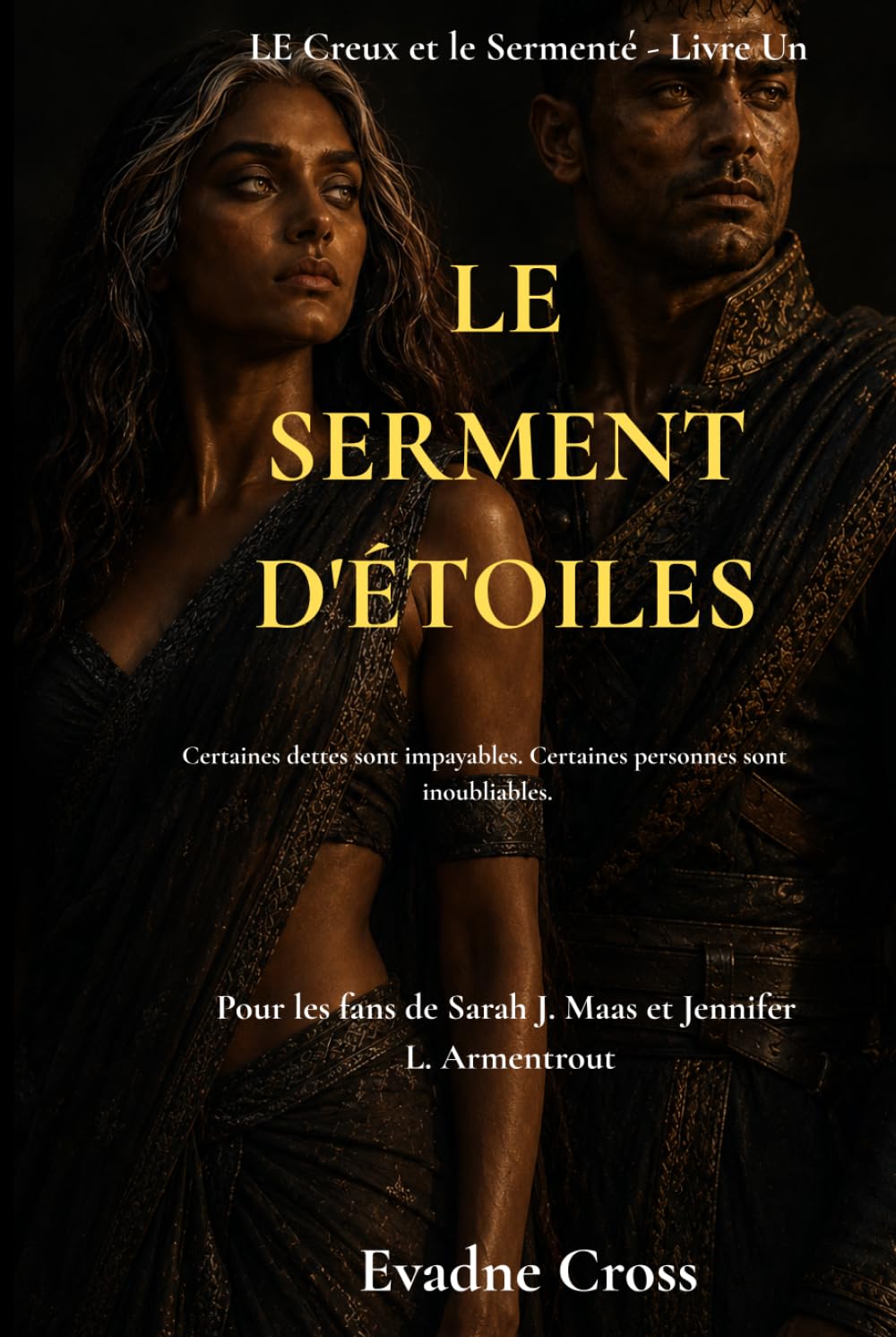 LE SERMENT DES ÉTOILES: Certaines dettes sont impayables. Certaines personnes sont inoubliables. (LE Creux et le Sermenté)