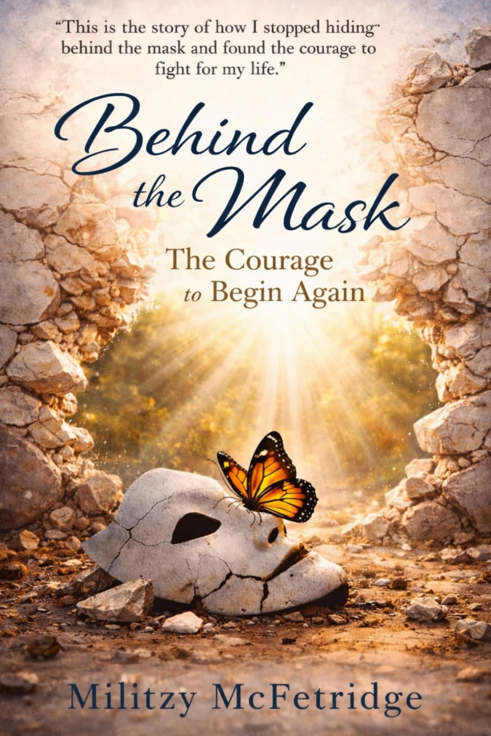 Behind the Mask: The Courage to Begin Again