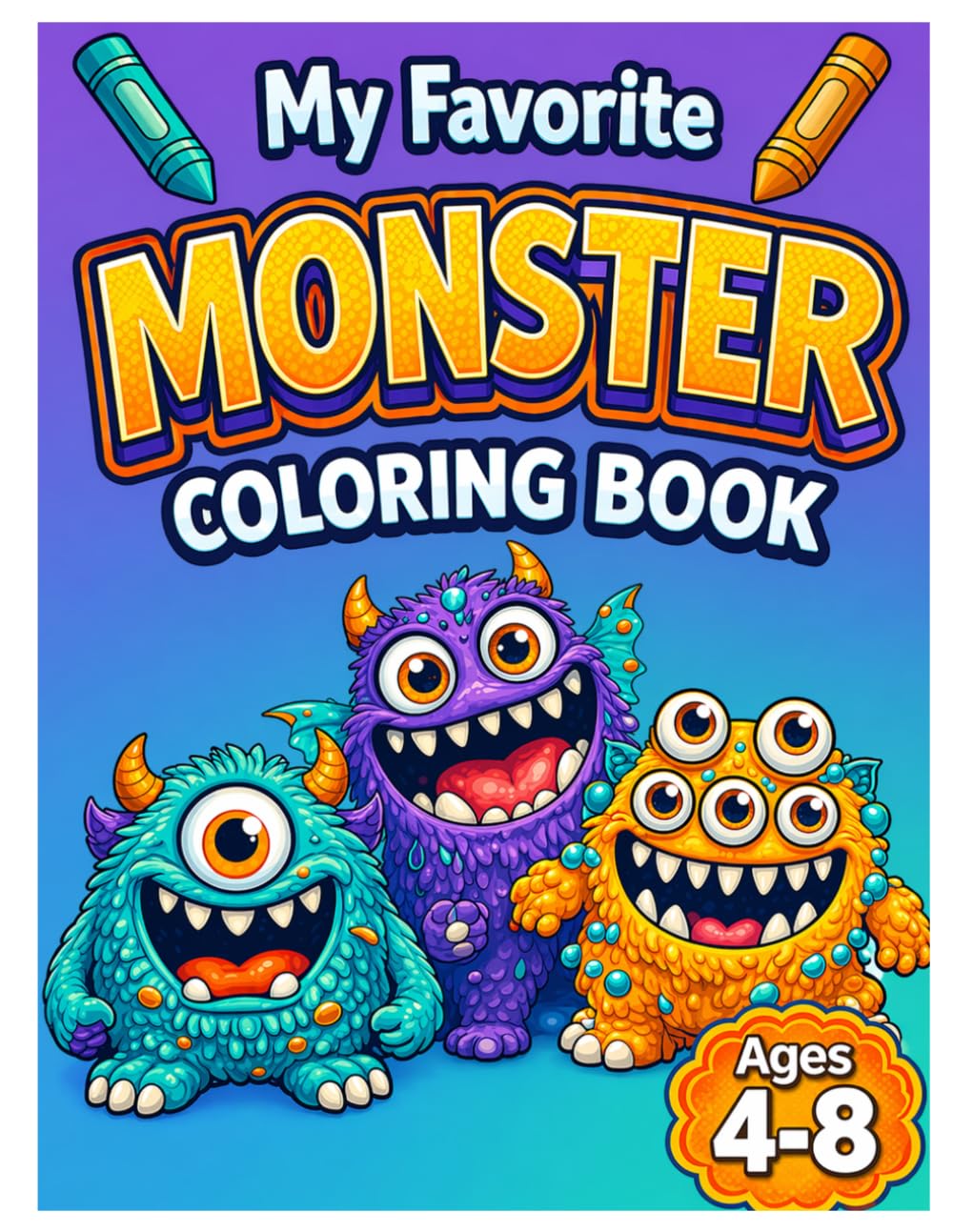 My Favorite Monster Coloring Book for Ages 4-8 (My Favorite Adventure Coloring Books)