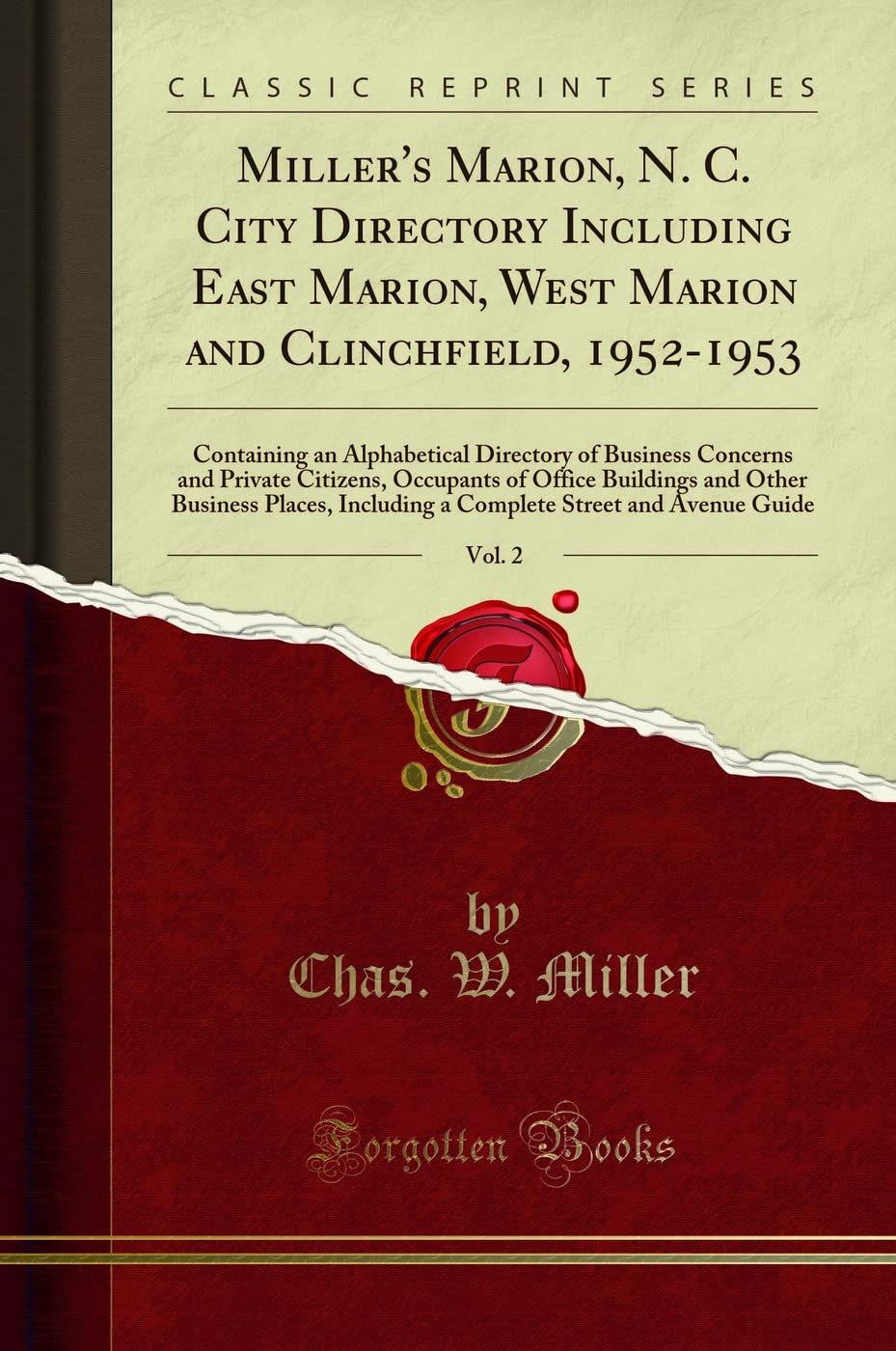 Miller's Marion, N. C. City Directory Including East Marion, West Marion and Clinchfield, 1952-1953, Vol. 2: Containing an Alphabetical Directory of ... and Other Business Places, Including