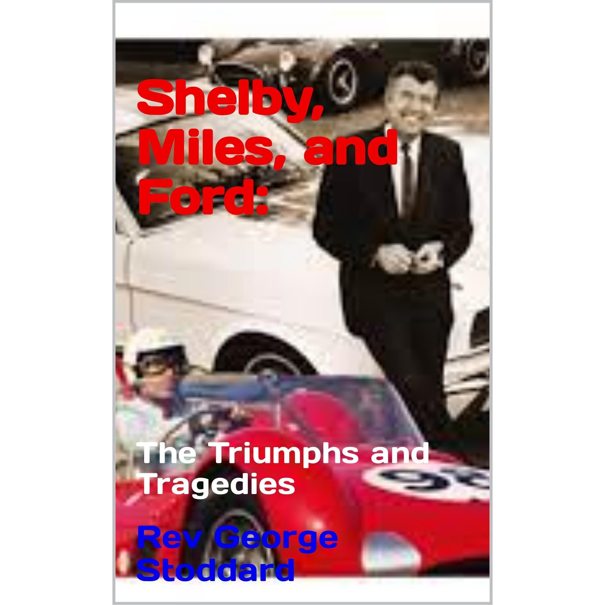 Shelby, Miles, and Ford: