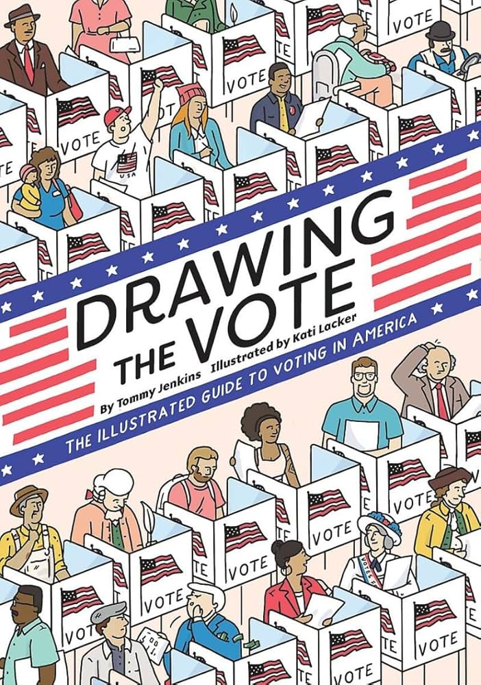 Drawing the Vote : A Graphic Novel History for Future Voters