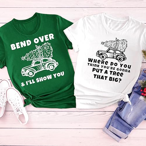Miniatura 2 de Matching Couple Christmas Shirt, Where Do You Think You're Gonna Put a Tree That Big, Christmas Gift Shirt, Bend Over and I'll Show Shirt