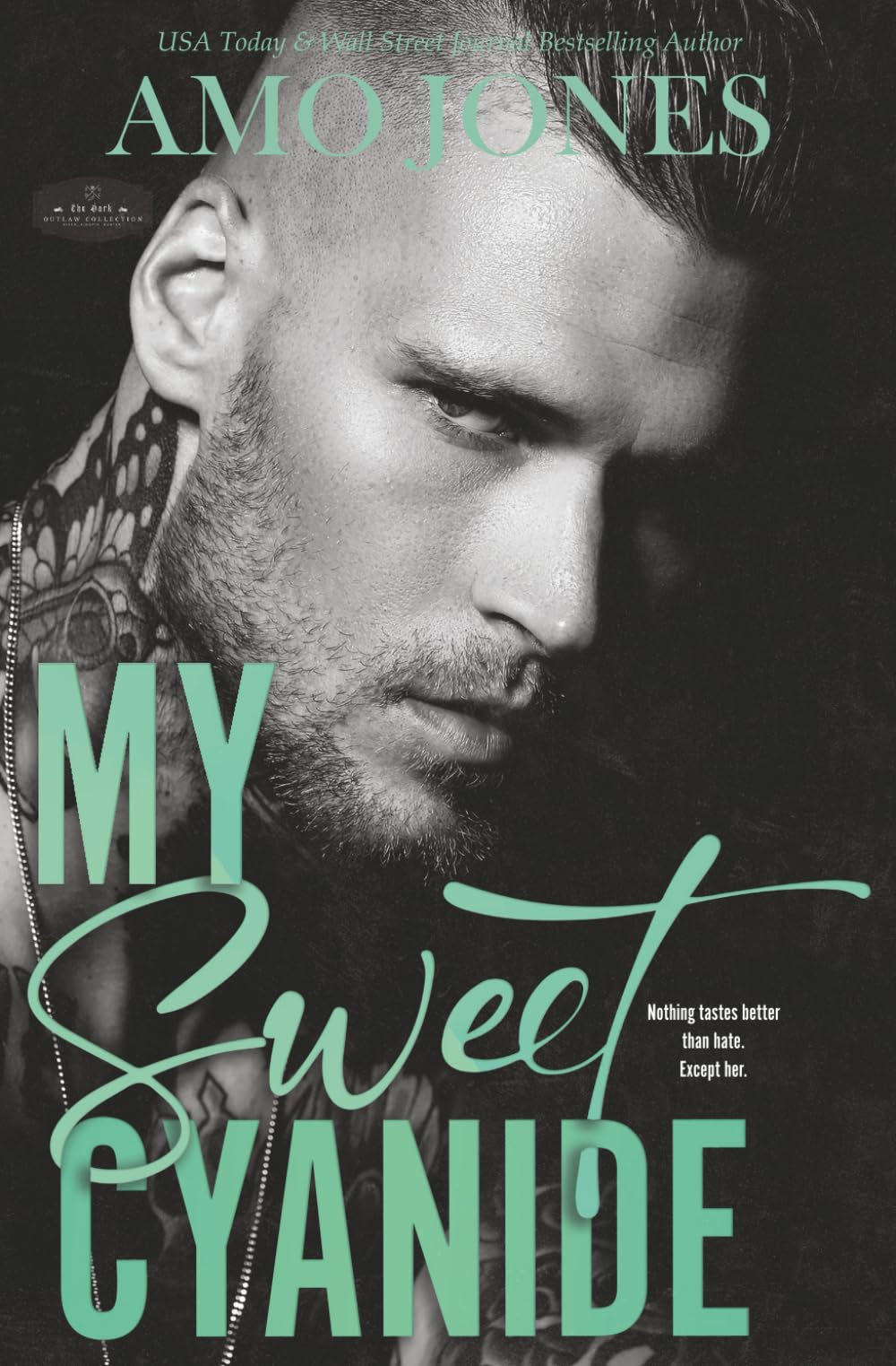 My Sweet Cyanide: A Dark Enemies to Lovers MC Romance (The Dark Outlaw Collection)