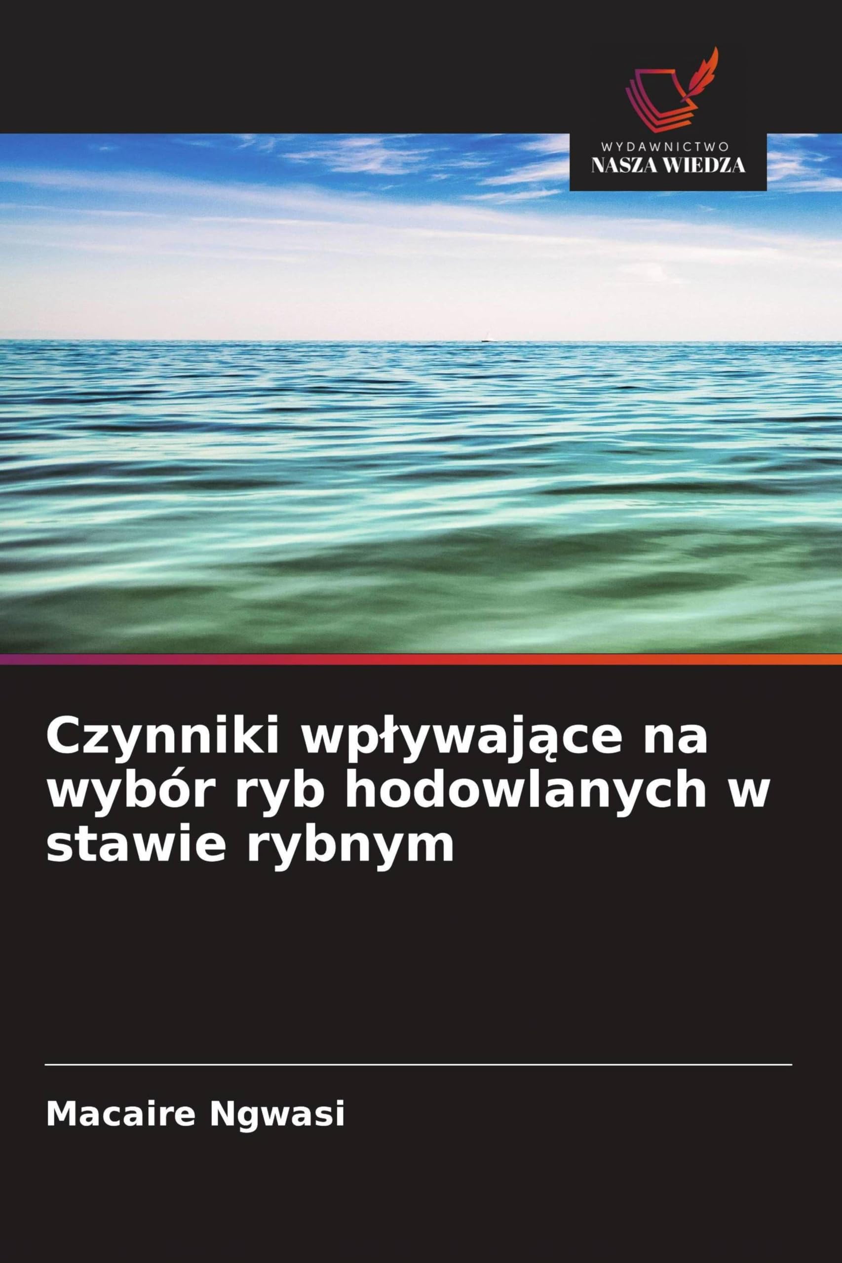 Czynniki wp¿ywaj¿ce na wybór ryb hodowlanych w stawie rybnym
