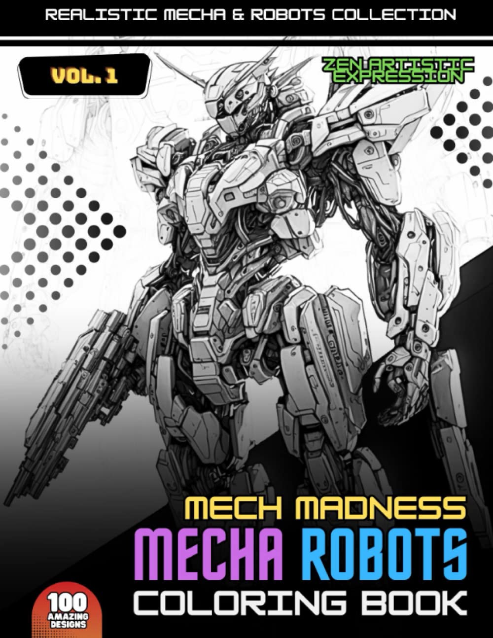 Mecha Robots Coloring Book: Mech Madness: A fantastic world full of Robots with realistic design.