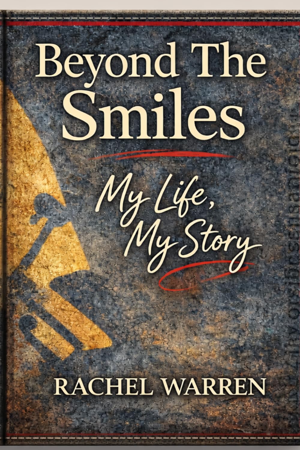 Beyond The Smiles: My Life My Story