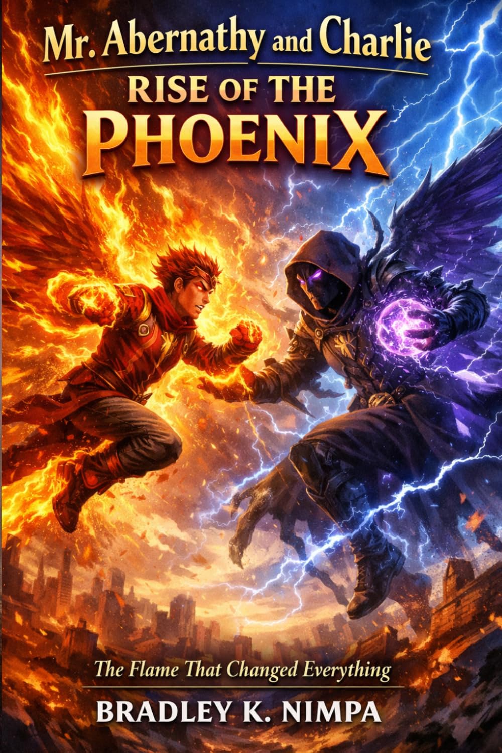 Mr. Abernathy and Charlie: Rise of the Phoenix: Where Courage Meets Destiny (Pheonix Blaze)